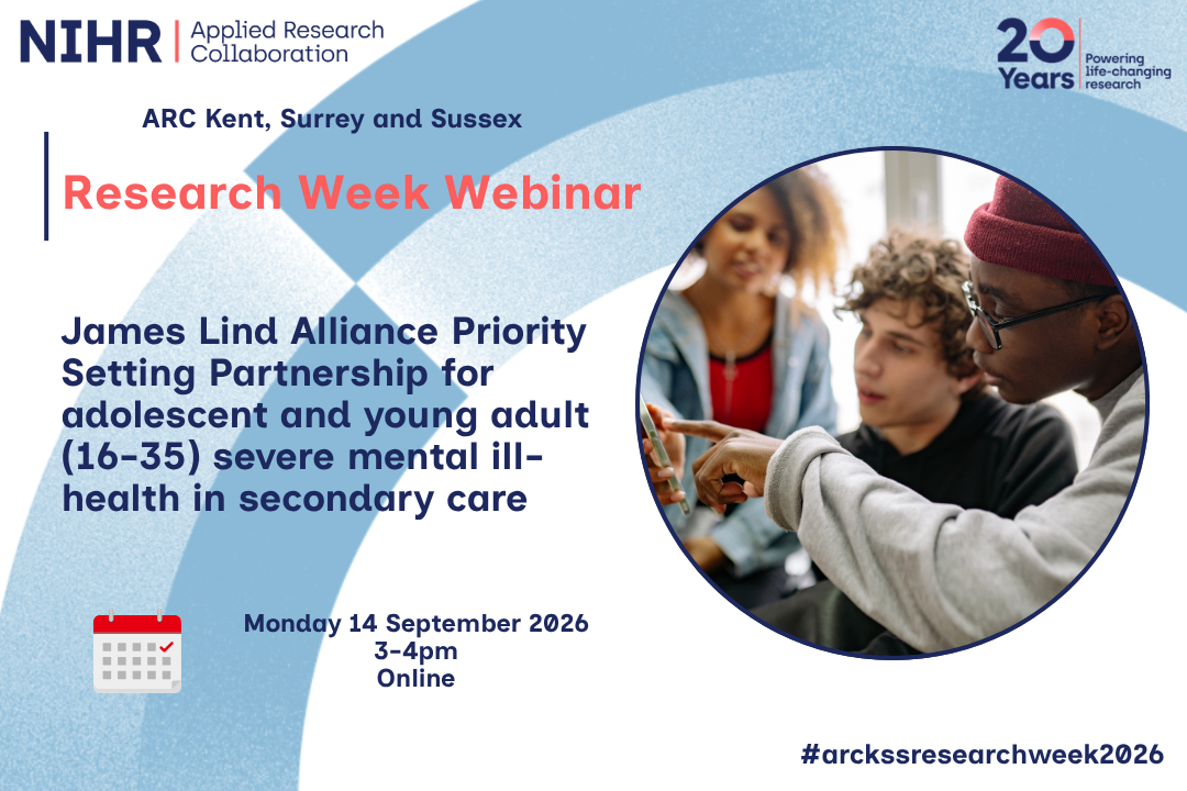 Have your say on support for adolescent and young adult (16-35) with severe mental health needs: A James Lind Alliance priority setting partnership Showcase